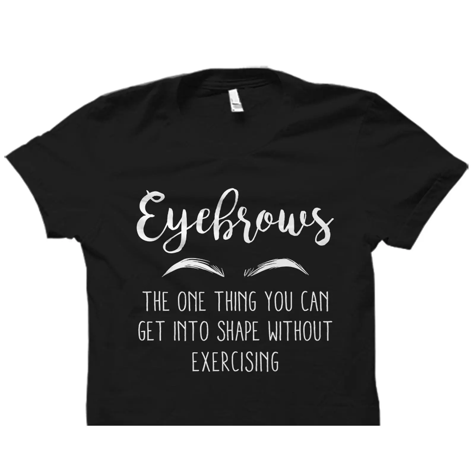 Funny Eyebrows Quote T Shirt M - Beauty Of Makeup Quotes recension och pris